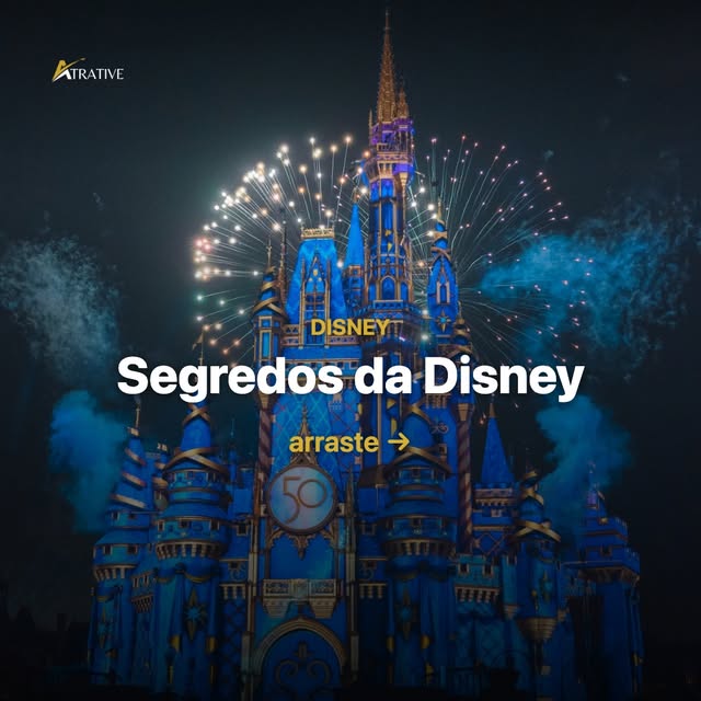 Castelo da Disney iluminado — Segredos da Disney no feed da Atrative
